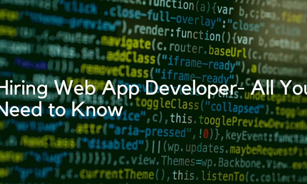 5 Ways How Hiring a Web App developer can Impact your Business Positively in 2021