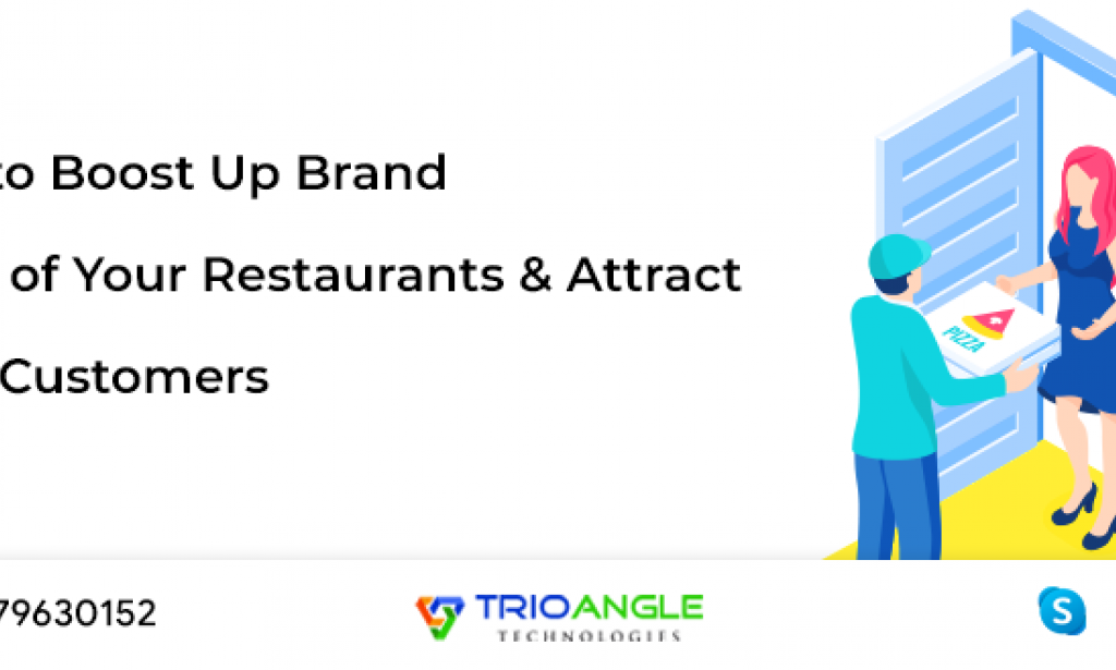 How to Boost Up Brand Value of Your Restaurants & Attract More Customers